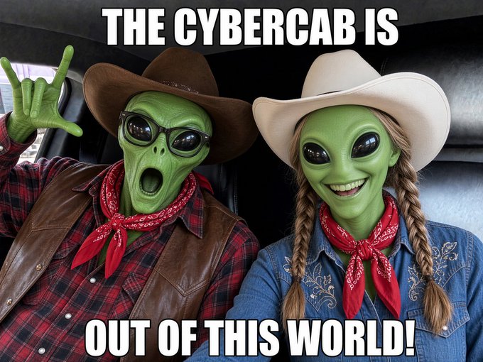 A meme image showing two green aliens wearing cowboy hats and bandanas inside a vehicle, with white text overlay reading 'THE CYBERCAB IS OUT OF THIS WORLD!'.