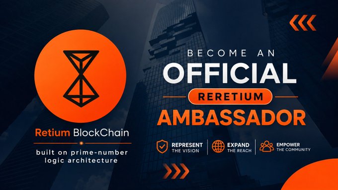 The image is a promotional banner featuring the Retium BlockChain logo (an orange hourglass-like symbol) with the tagline "built on prime-number logic architecture," advertising a call for Official Retium Ambassadors with the call-to-action "BECOME AN OFFICIAL RERETIUM AMBASSADOR" alongside three pillars: Represent the Vision, Expand the Reach, and Empower the Community. The banner visually reinforces the accompanying post's announcement of ambassador recruitment during the early testnet phase, emphasizing the project's prime-number logic foundation.