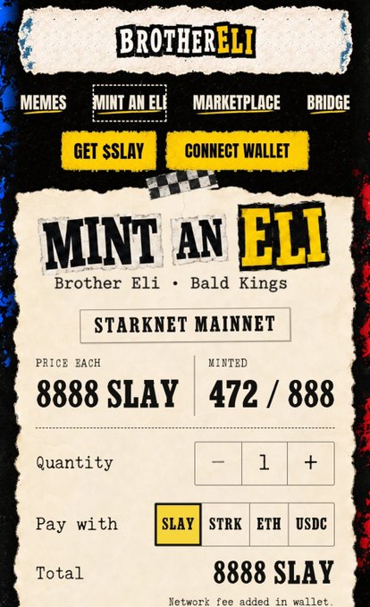 A webpage for 'Brother Eli' NFT collection on Starknet Mainnet, showing the 'MINT AN ELI' section with a price of 8888 SLAY each, 472/888 minted, and payment options including SLAY, STRK, ETH, USDC.