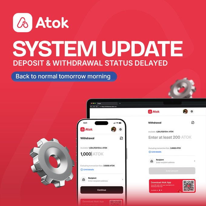 The image is a promotional graphic featuring the "Atok" logo on a red background, announcing a "SYSTEM UPDATE - DEPOSIT & WITHDRAWAL STATUS DELAYED," with a note that services will "Back to normal tomorrow morning." It shows mockups of the Atok platform's withdrawal interface on both a mobile app and desktop browser, displaying ATOK balances and withdrawal amounts like "1,000|ATOK" and "3,888.6 ATOK." This visual reinforces the accompanying post's message by reassuring users that, despite temporary delays, their ATOK balances and rewards remain secure while the issue is being resolved.
