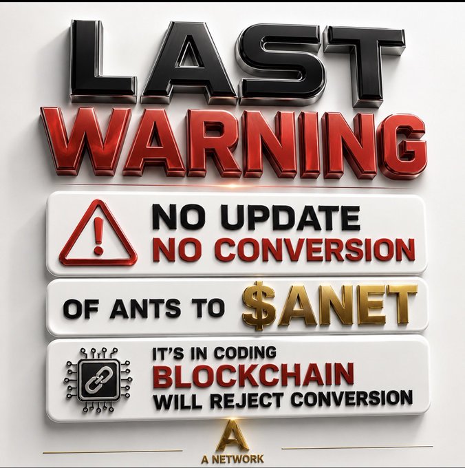 A bold warning graphic with red and black 3D text reading "LAST WARNING" alerts users that outdated app versions will not support conversion of ANTS to $ANET, as the blockchain coding will reject it. The image reinforces the post's urgent message to update the A Network app to protect future $ANET rewards.