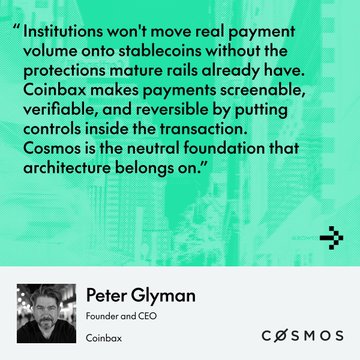 The image is a quote graphic featuring a testimonial from Peter Glyman, Founder and CEO of Coinbax, which reads: "Institutions won't move real payment volume onto stablecoins without the protections mature rails already have. Coinbax makes payments screenable, verifiable, and reversible by putting controls inside the transaction. Cosmos is the neutral foundation that architecture belongs on." The graphic is branded with the Cosmos logo and relates to the accompanying post about the Cosmos Partner Network's first cohort, of which Coinbax is one of four featured vendors.
