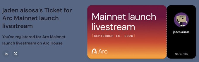 A confirmation page reading "jaden aisosa's Ticket for Arc Mainnet launch livestream", confirming registration for the "Mainnet launch livestream" on "SEPTEMBER 16, 2026" via Arc House.
