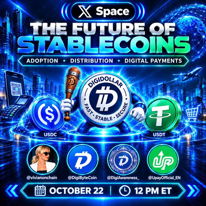 A promotional graphic for an 'X Space' event titled 'THE FUTURE OF STABLECOINS' on October 22 at 12 PM ET, featuring 'DigiDollar', USDC, and USDT, along with social media handles @vivianonchain, @DigiByteCoin, @DigiAwareness, and @UpayOfficial_EN.
