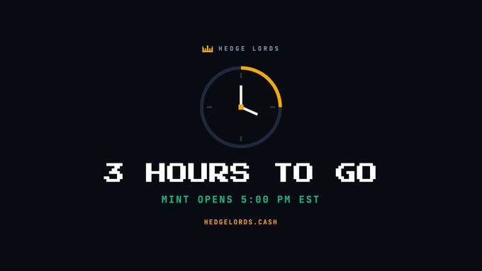 A pixel-art countdown graphic for 'HEDGE LORDS' shows '3 HOURS TO GO' with a clock icon, noting 'MINT OPENS 5:00 PM EST' and the website 'hedgelords.cash'.