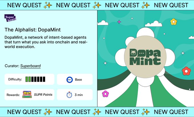 A quest card for 'The Alphalist: DopaMint' on Superboard, describing it as a network of intent-based agents with a difficulty rating and 3 min duration reward on Base.