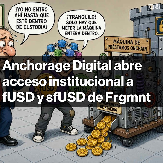 A Spanish-language crypto cartoon with speech bubbles reading '¡YO NO ENTORO AHÍ HASTA QUE ESTÉ DENTRO DE CUSTODIA!' and '¡TRANQUILO! SOLO HAY QUE METER LA MÁQUINA ENTERA DENTRO,' overlaid with text 'Anchorage Digital abre acceso institucional a fUSD y sfUSD de Frgmnt'.