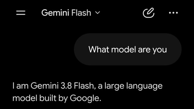 A screenshot of a chat interface shows a user asking "What model are you" to Gemini Flash, with the AI responding, "I am Gemini 3.8 Flash, a large language model built by Google," supporting the post about Gemini 3.8 Flash rolling out.