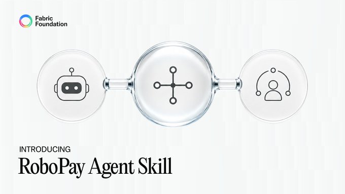 A promotional graphic for the 'Fabric Foundation' introducing the 'RoboPay Agent Skill,' featuring three connected glass spheres containing icons of a robot, a network node, and a user.