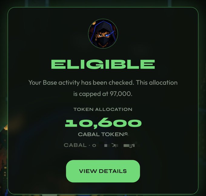 A digital eligibility notification from the Cabal token checker displays a green "ELIGIBLE" banner at the top, featuring a hooded character avatar and text reading "Your Base activity has been checked. This allocation is capped at 97,000." Below, the "TOKEN ALLOCATION" section shows an award of "10,600 CABAL TOKENS," with a partially redacted wallet address beginning in "CABAL · 0," and a green "VIEW DETAILS" button at the bottom, illustrating the type of free allocation the accompanying post encourages Base users to claim.