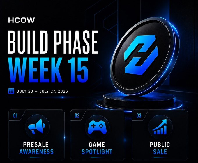 HCOW 'BUILD PHASE WEEK 15' announcement (July 20 - July 27, 2026) highlighting Presale Awareness, Game Spotlight, and Public Sale with a 3D coin graphic.