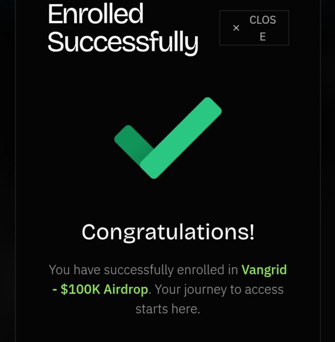 A screenshot showing an 'Enrolled Successfully' confirmation page with a green checkmark and the message 'Congratulations! You have successfully enrolled in Vangrid - $100K Airdrop. Your journey to access starts here.'