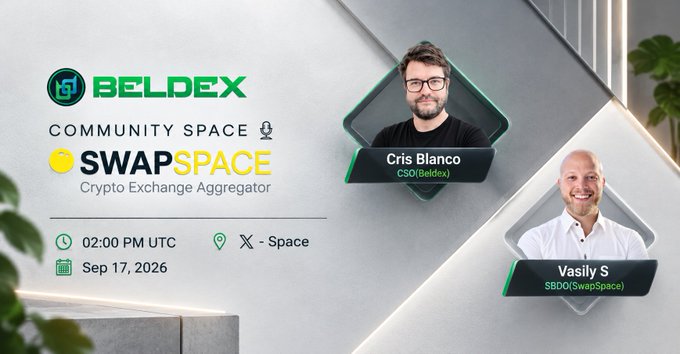A promotional graphic for 'BELDEX COMMUNITY SPACE SWAPSPACE Crypto Exchange Aggregator' features speakers Cris Blanco (CSO, Beldex) and Vasily S (SBDO, SwapSpace), scheduled for 02:00 PM UTC on Sep 17, 2026, on X-Space.