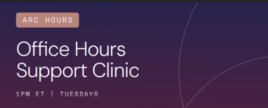 A purple graphic with a peach-colored tag reading 'ARC HOURS' and large white text announcing 'Office Hours Support Clinic' at '1 PM ET | TUESDAYS'.