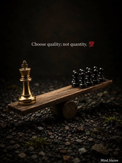 A conceptual image featuring a single gold chess king balancing on one end of a wooden seesaw against many black chess pieces on the other side, with the text 'Choose quality; not quantity. 💯'.