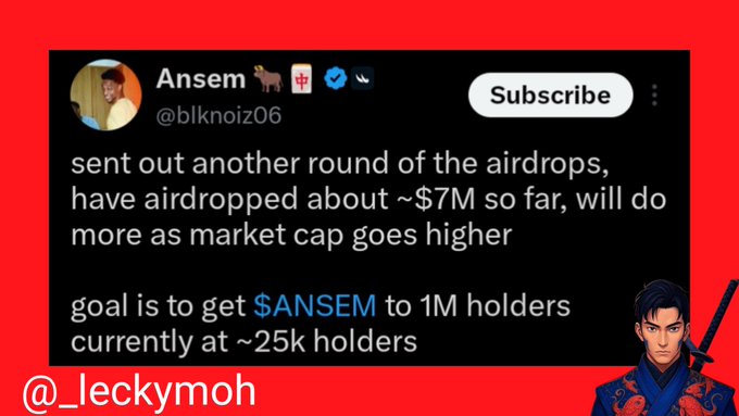 A screenshot of a tweet from Ansem (@blknoiz06) announcing that ~$7M in $ANSEM airdrops have been distributed, with a goal to grow from ~25K holders to 1M, posted by @_leckymoh, highlighting the strong community momentum behind the token.