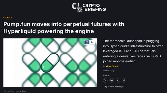 Crypto Briefing headline announces "Pump.fun moves into perpetual futures with Hyperliquid powering the engine," featuring a green pill-shaped logo image and noting the memecoin launchpad is plugging into Hyperliquid's infrastructure to offer leveraged BTC and ETH perpetuals, directly supporting the post's claim that Pump.fun has launched perps via Hyperliquid's order book and liquidity.