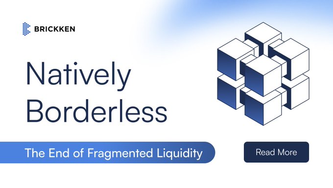 An advertisement for BRICKKEN featuring the text 'Natively Borderless' and 'The End of Fragmented Liquidity' alongside a geometric cube logo.