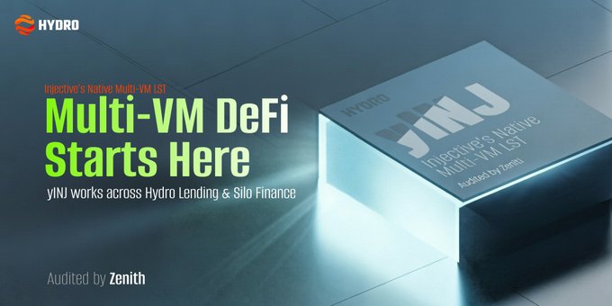 A promotional graphic for 'HYDRO' features the text 'Multi-VM DeFi Starts Here' and 'yINJ works across Hydro Lending & Silo Finance', alongside a 3D block displaying 'INJ' and 'Audited by Zenith'.