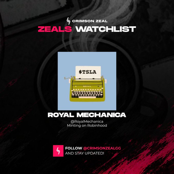 A promotional graphic for 'Crimson Zeal' featuring a 'Zeals Watchlist' of 'ROYAL MECHANICA', which depicts a green typewriter with '$TSLA' on the paper and notes that it is minting on Robinhood.