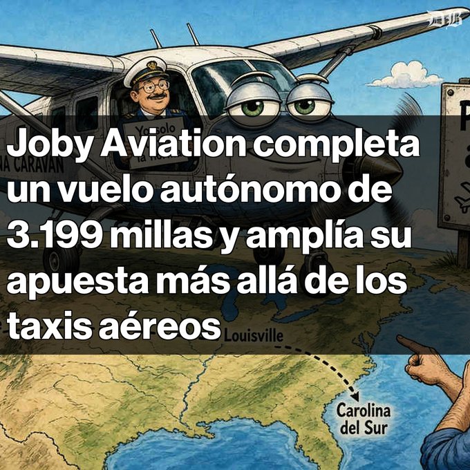 An illustration featuring an anthropomorphized Cessna Caravan aircraft with cartoon eyes and a pilot wearing a captain's hat, superimposed over a map showing a route from Louisville to South Carolina, accompanied by Spanish text about Joby Aviation completing a 3,199-mile autonomous flight.