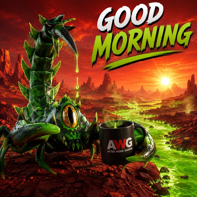 A 'GOOD MORNING' graphic featuring a green scorpion-like creature dripping venom next to a black mug labeled 'AWG AFTER WORK GAMING' against a red lava landscape with a sunset.