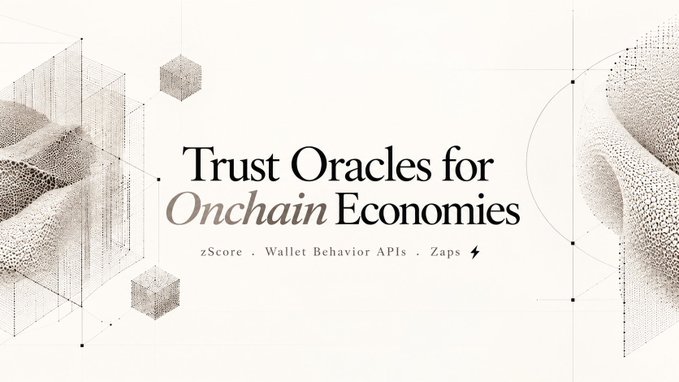 A minimalist banner reading 'Trust Oracles for Onchain Economies' with the subtitle 'zScore · Wallet Behavior APIs · Zaps', featuring abstract 3D wireframe geometric shapes.