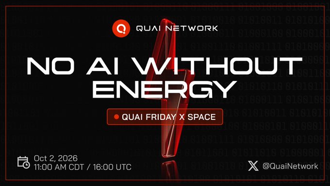 A promotional graphic for Quai Network's "Quai Friday X Space" event titled "NO AI WITHOUT ENERGY," scheduled for October 2, 2026 at 11:00 AM CDT/16:00 UTC, featuring a red lightning bolt against a binary code background and the handle @QuaiNetwork. The bold tagline visually reinforces the post's message about energy being the foundational value layer connecting AI, Proof-of-Work mining, and hard money.