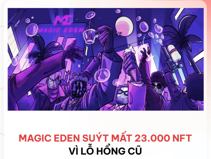 A stylized purple-toned illustration depicts masked figures toasting with drinks and a futuristic weapon at a nightlife scene, with "MAGIC EDEN" neon signage visible in the background, accompanied by Vietnamese text reading "MAGIC EDEN SUÝT MẤT 23.000 NFT VÌ LỖ HỔNG CỨ" — highlighting a security vulnerability where nearly 23,155 NFTs worth over $5.7 million were rescued by a whitehat hacker from Magic Eden's payment processor flaw.