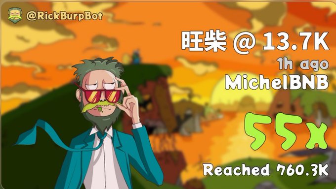 An anime-style character with sunglasses, beard, and a teal suit is shown with text reading '@RickBurpBot', '旺柴 @ 13.7K', 'MichelBNB', and '55x Reached 760.3K'.