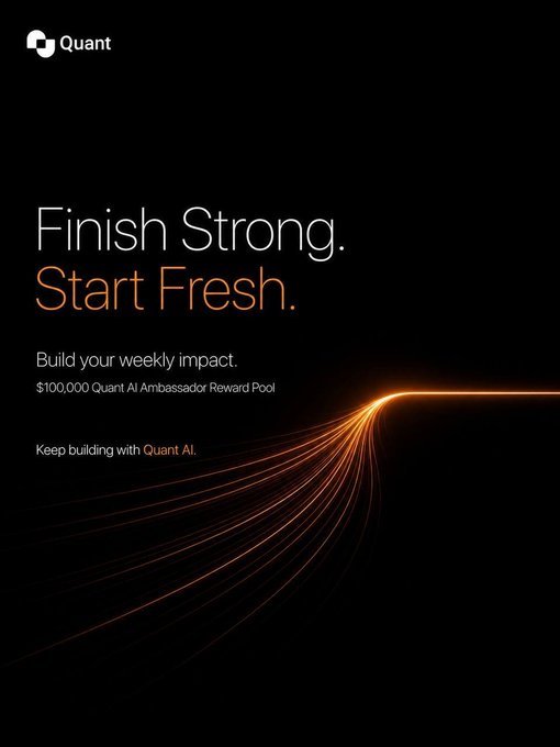 The image shows a dark promotional graphic for Quant with the bold headline "Finish Strong. Start Fresh." and details about a "$100,000 Quant AI Ambassador Reward Pool," featuring glowing orange light streaks across a black background.

The post relates to the image by referencing $QUANT, the same brand featured in this promotional graphic promoting their AI platform and ambassador rewards program.
