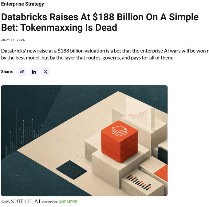 An article headline reads 'Databricks Raises At $188 Billion On A Simple Bet: Tokenmaxxing Is Dead' dated July 17, 2026, with a subtitle about enterprise AI wars being won by the routing layer.