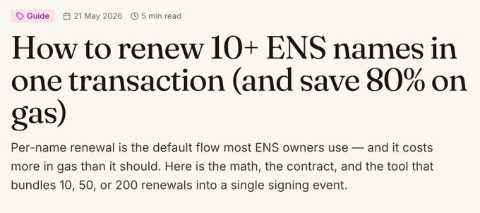 A guide header image titled "How to renew 10+ ENS names in one transaction (and save 80% on gas)," dated 21 May 2026, explaining how bundling ENS renewals into a single transaction can significantly reduce gas costs compared to renewing each name individually.