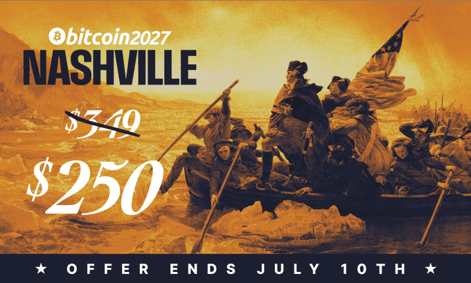 Promotional poster for 'bitcoin2027 NASHVILLE' using the Washington Crossing the Delaware painting, showing a crossed-out '$349' and a new price of '$250' with 'OFFER ENDS JULY 10TH'.