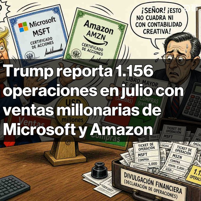 A Spanish-language news graphic with cartoon accountants reading stock certificates, overlaid with text: "Trump reporta 1.156 operaciones en julio con ventas millonarias de Microsoft y Amazon," showing MSFT and AMZN certificates and financial disclosure tickets.