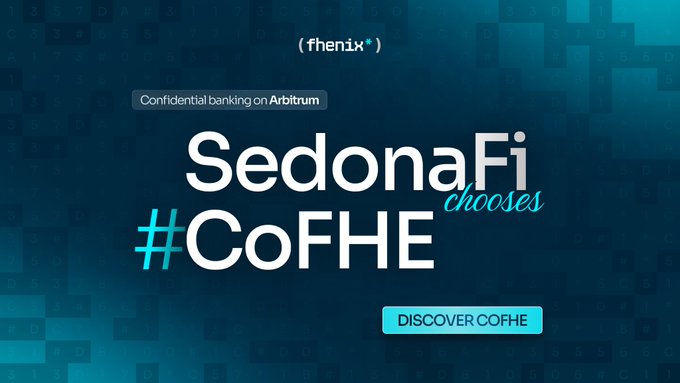 A promotional graphic for SedonaFi with the text 'SedonaFi chooses #CoFHE', 'Confidential banking on Arbitrum', 'phenix', and a 'DISCOVER COFHE' button.