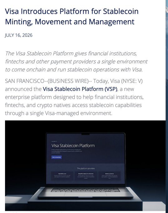 Visa announces the launch of its Stablecoin Platform (VSP), a new enterprise platform allowing financial institutions, fintechs, and crypto natives to mint, redeem, hold, and transfer stablecoins through a single Visa-managed environment, beginning with Open USD, as shown in the July 16, 2026 press release featuring a laptop displaying the platform's interface.