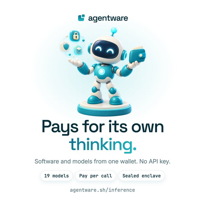 An advertisement for 'agentware' features a blue and white robot character with the tagline 'Pays for its own thinking' and notes '19 models', 'Pay per call', and 'Sealed enclave' at agentware.sh/inference.