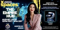 A promotional graphic for "The Empire Hub" podcast featuring host Crypto Empress in a pink blazer, advertising a live episode on August 25th at 9 PM EST titled "Deep Dive: Dash Evolution," hosted by CryptoEmpressX with special guest @TheDesertLynx discussing Dash's usernames, shielded payments, and financial freedom.