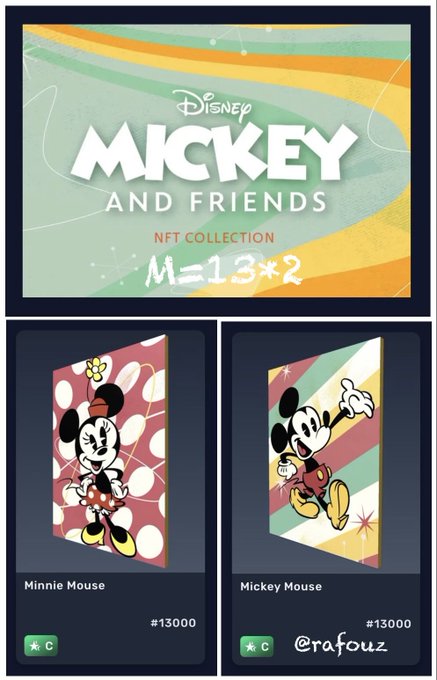 Promotional graphic for the 'Disney Mickey and Friends NFT Collection' showing two NFT cards: #13000 'Minnie Mouse' on a pink polka-dot background and #13000 'Mickey Mouse' on a striped background, both marked with green 'C' badges and watermarked '@rafouz'.