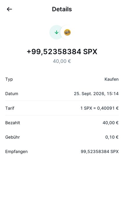 A mobile transaction details screen showing a purchase of 99,52358384 SPX for 40.00 € on 25. Sept. 2026, with a rate of 1 SPX = 0,40091 € and a fee of 0,10 €.