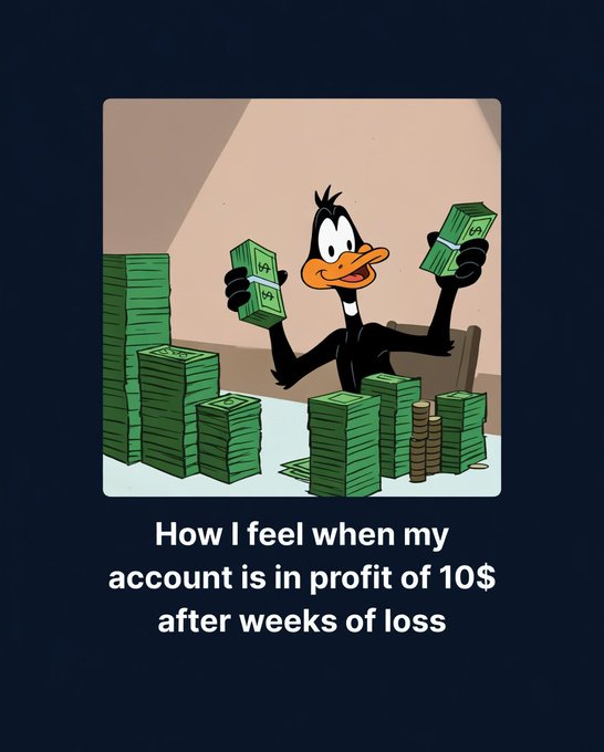 Daffy Duck surrounded by piles of cash with the caption: "How I feel when my account is in profit of 10$ after weeks of loss".