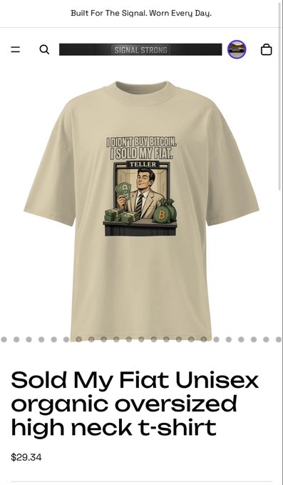 An e-commerce product page showing a cream 'Sold My Fiat Unisex organic oversized high neck t-shirt' priced at $29.34, featuring a 'I DIDN'T BUY BITCOIN, I SOLD MY FIAT' teller graphic.