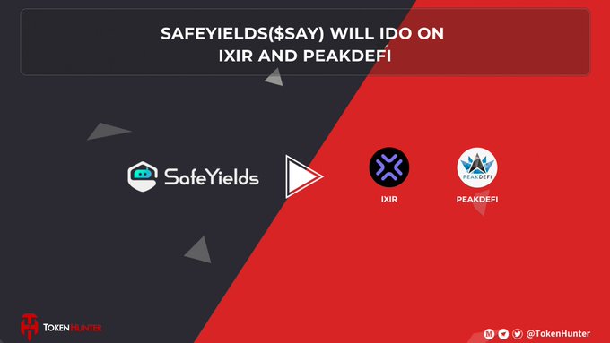 A TokenHunter graphic announcing 'Safeyields($SAY) will IDO on IXIR and PEAKDEFI,' showing the SafeYields, IXIR, and PeakDeFi logos against a split dark and red background.
