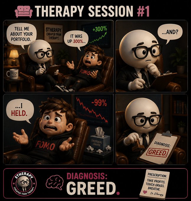 A four-panel comic titled "Therapy Session #1" depicts a FOMO-stricken investor confessing to a therapist that his portfolio surged +300% but he "held" too long, resulting in a -99% crash, prompting the doctor's diagnosis of "GREED" with a prescription to "take profits, touch grass, breathe." The satirical imagery ties directly to the post's theme of self-destructive market behavior, suggesting that unchecked greed—not the market itself—is the real enemy, with "Session #2" teasing further reflection.