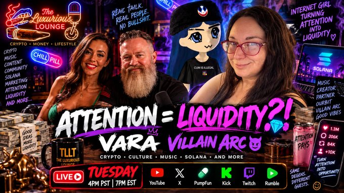 Promotional thumbnail for 'The Luxurious Lounge' podcast titled 'ATTENTION = LIQUIDITY?!' featuring hosts VARA and Villain Arc, listing topics like crypto, money, lifestyle, and Solana, airing Tuesday 4PM PST / 7PM EST.