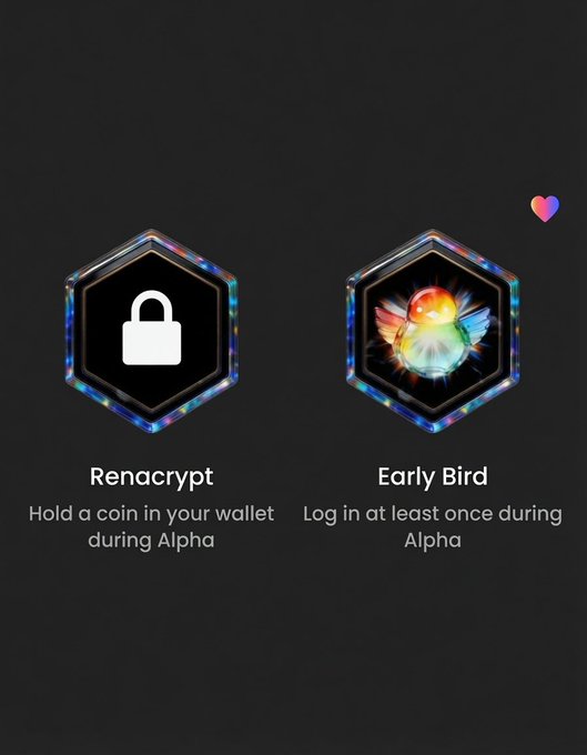 A graphic displaying two hexagonal badges on a dark background: a 'Renacrypt' badge with a lock icon to 'Hold a coin in your wallet during Alpha' and an 'Early Bird' badge with a colorful bird icon to 'Log in at least once during Alpha'.