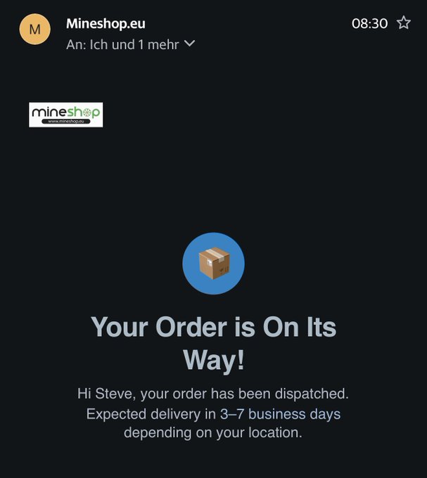An email notification from Mineshop.eu stating 'Your Order is On Its Way!' addressed to Steve, with expected delivery in 3-7 business days.