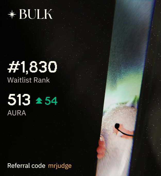 A dark interface showing 'BULK' with Waitlist Rank '#1,830' and 513 AURA (up 54), featuring a Referral code 'mrjudge'.