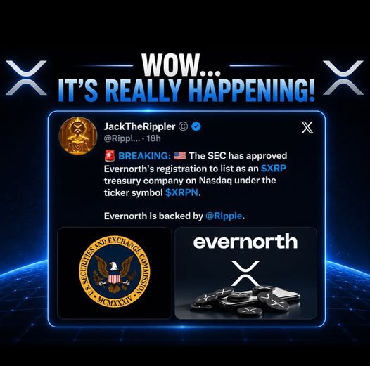 A social media graphic titled "WOW... IT'S REALLY HAPPENING!" featuring a tweet from JackTheRippler (@Rippl...) announcing SEC approval of Evernorth's registration to list as an $XRP treasury company on Nasdaq under ticker $XRPN, with SEC seal and Evernorth logos.